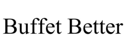 BUFFET BETTER trademark