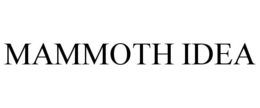 MAMMOTH IDEA trademark
