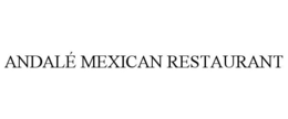 ANDALÉ MEXICAN RESTAURANT trademark
