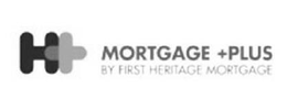 H+ MORTGAGE +PLUS BY FIRST HERITAGE MORTGAGE trademark