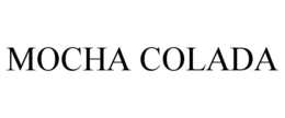 MOCHA COLADA trademark