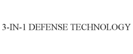 3-IN-1 DEFENSE TECHNOLOGY trademark
