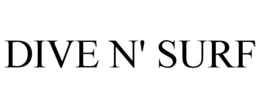 DIVE N' SURF trademark