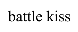 BATTLE KISS trademark