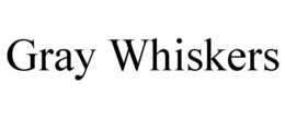 GRAY WHISKERS trademark