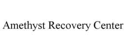 AMETHYST RECOVERY CENTER trademark