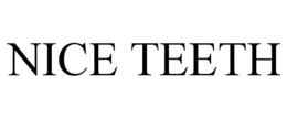 NICE TEETH trademark