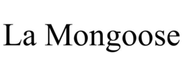 LA MONGOOSE trademark