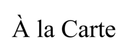 À LA CARTE trademark