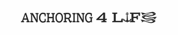 ANCHORING 4 LIFE trademark