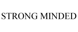STRONG MINDED trademark
