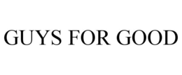 GUYS FOR GOOD trademark
