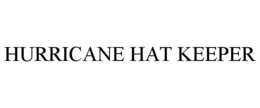 HURRICANE HAT KEEPER trademark