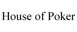 HOUSE OF POKER trademark