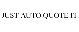 JUST AUTO QUOTE IT trademark