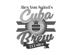 ALEX VON SALAD'S CUBA BREW EL DULCE trademark