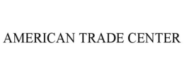 AMERICAN TRADE CENTER trademark