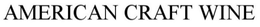 AMERICAN CRAFT WINE trademark