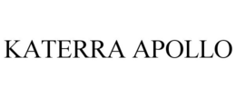 KATERRA APOLLO trademark