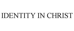 IDENTITY IN CHRIST trademark