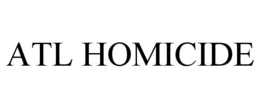 ATL HOMICIDE trademark