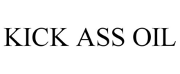 KICK ASS OIL trademark