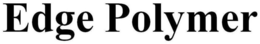 EDGE POLYMER trademark