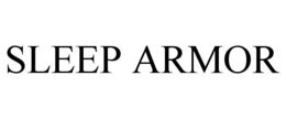 SLEEP ARMOR trademark
