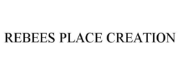 REBEES PLACE CREATION trademark