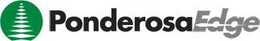 PONDEROSA EDGE trademark