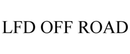 LFD OFF ROAD trademark