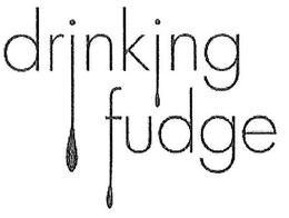 DRINKING FUDGE trademark