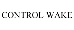 CONTROL WAKE trademark