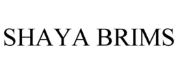 SHAYA BRIMS trademark