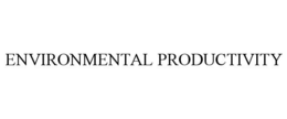 ENVIRONMENTAL PRODUCTIVITY trademark