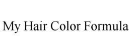 MY HAIR COLOR FORMULA trademark