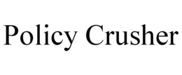 POLICY CRUSHER trademark