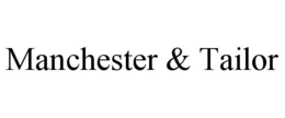 MANCHESTER & TAILOR trademark