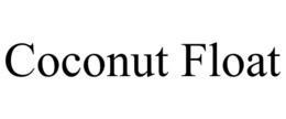 COCONUT FLOAT trademark
