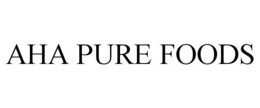 AHA PURE FOODS trademark
