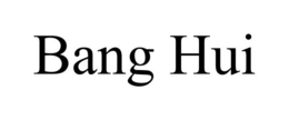 BANG HUI trademark