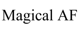 MAGICAL AF trademark