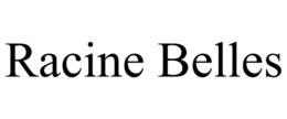 RACINE BELLES trademark