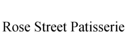 ROSE STREET PATISSERIE trademark