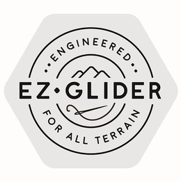 EZ GLIDER ENGINEERED FOR ALL TERRAIN trademark
