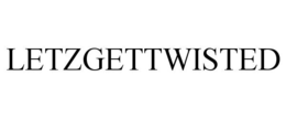 LETZGETTWISTED trademark