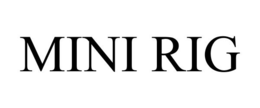 MINI RIG trademark