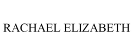 RACHAEL ELIZABETH trademark