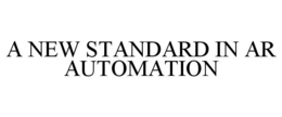 A NEW STANDARD IN AR AUTOMATION trademark