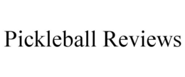 PICKLEBALL REVIEWS trademark